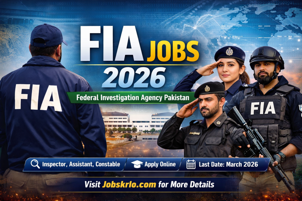 FIA Jobs 2026 Online Apply and latest Vacancies in Federal Investigation Agency Pakistan. Apply for the FIA Jobs 2026 in Pakistan. Check latest vacancies, eligibility criteria, application process and last date. Start your career with the Federal Investigation Agency today.