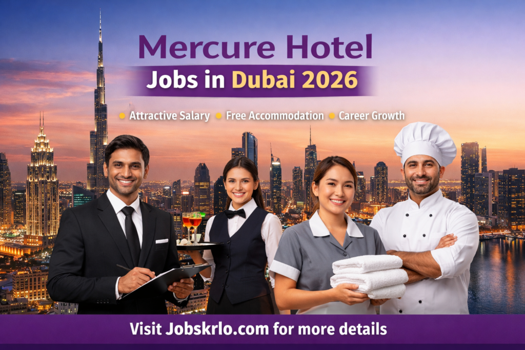 Mercure Hotel Hiring in Dubai 2026 – New Hospitality Jobs Available Now